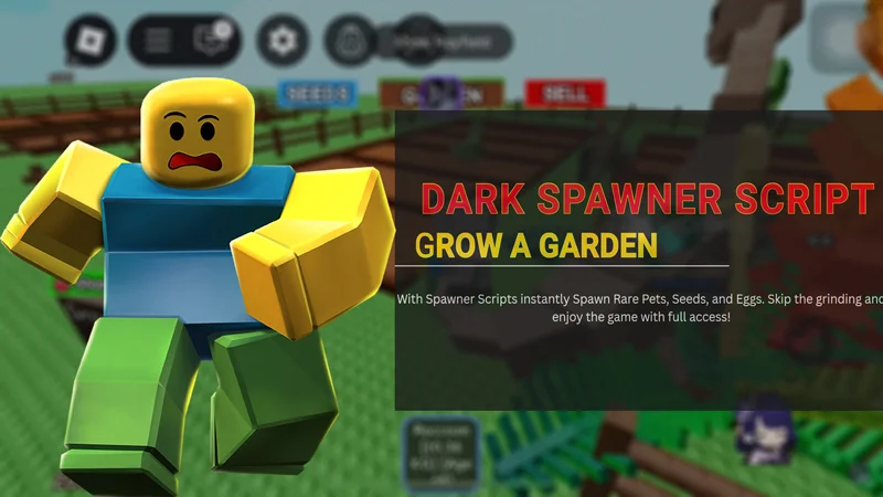 Dark Spawner Script for Grow A Garden Roblox